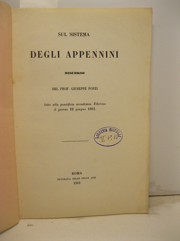 Sul sistema degli Appennini. Discorso letto alla pontificia accademia Tiberina il giorno 10 giugno 1861